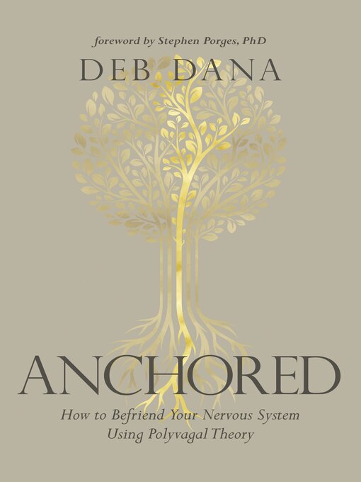 Title details for Anchored by Deb Dana, LCSW - Available